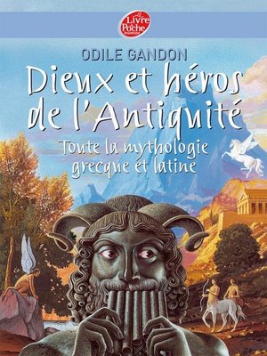 cover image of Dieux et héros de l'Antiquité--Toute la mythologie grecque et latine